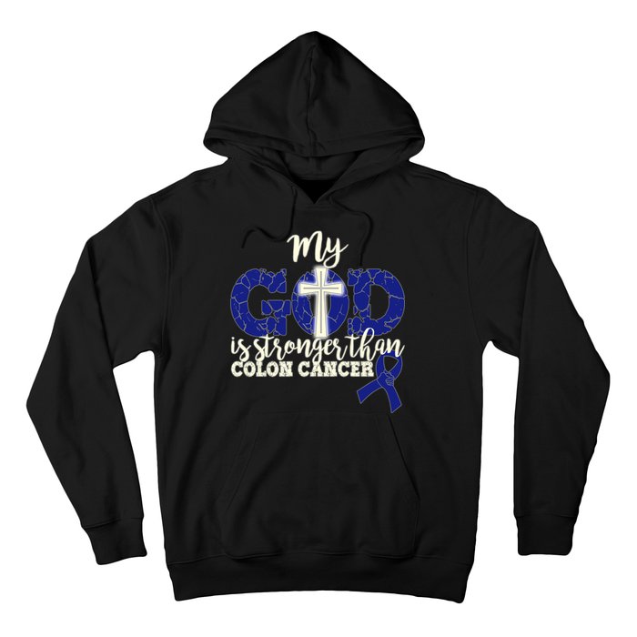 My God Is Stronger Than Colon Cancer Hoodie