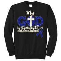 My God Is Stronger Than Colon Cancer Sweatshirt