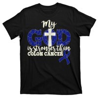 My God Is Stronger Than Colon Cancer T-Shirt