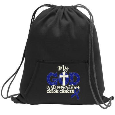 My God Is Stronger Than Colon Cancer Sweatshirt Cinch Pack Bag