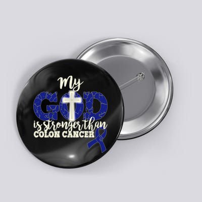 My God Is Stronger Than Colon Cancer Button