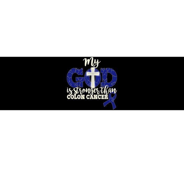 My God Is Stronger Than Colon Cancer Bumper Sticker