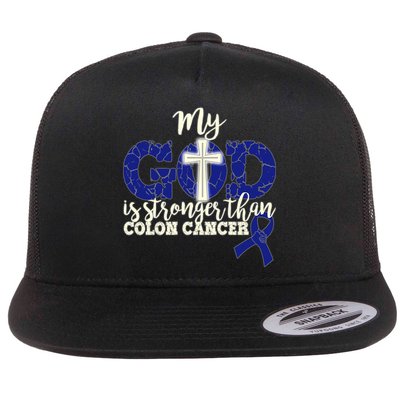 My God Is Stronger Than Colon Cancer Flat Bill Trucker Hat