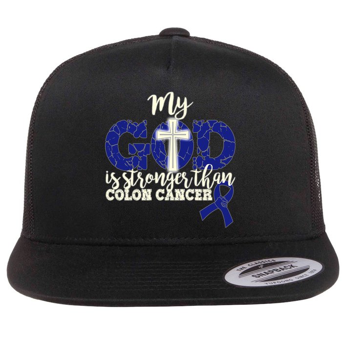 My God Is Stronger Than Colon Cancer Flat Bill Trucker Hat