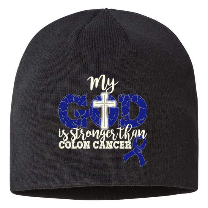 My God Is Stronger Than Colon Cancer Sustainable Beanie