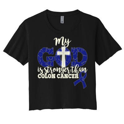 My God Is Stronger Than Colon Cancer Women's Crop Top Tee