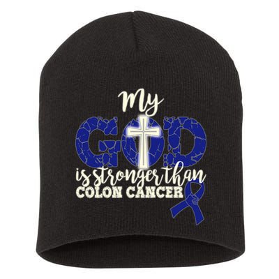 My God Is Stronger Than Colon Cancer Short Acrylic Beanie