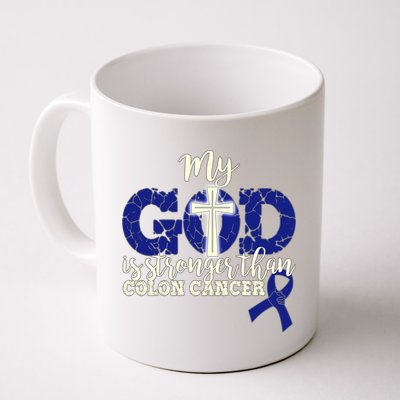 My God Is Stronger Than Colon Cancer Coffee Mug