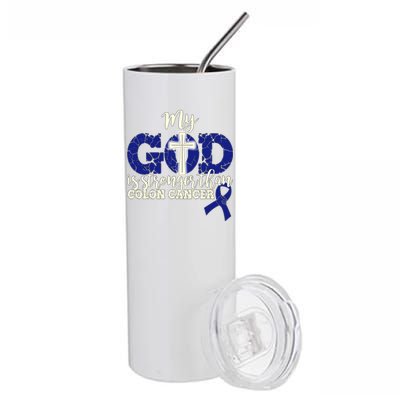 My God Is Stronger Than Colon Cancer Stainless Steel Tumbler