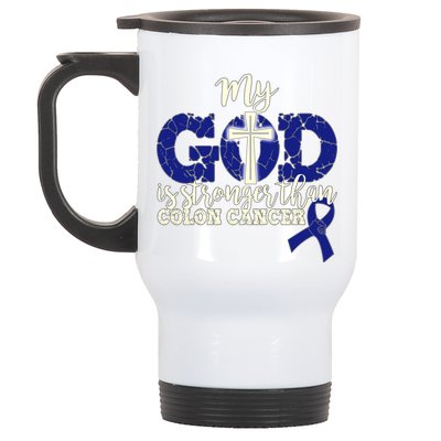 My God Is Stronger Than Colon Cancer Stainless Steel Travel Mug