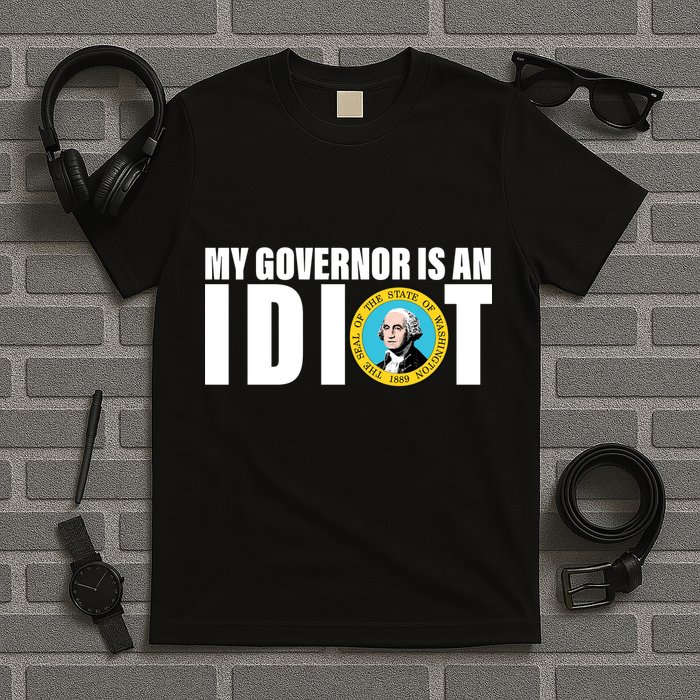 My Governor Is A Idiot T-Shirt