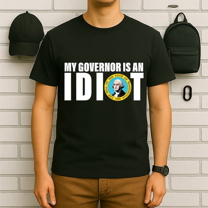 My Governor Is A Idiot T-Shirt