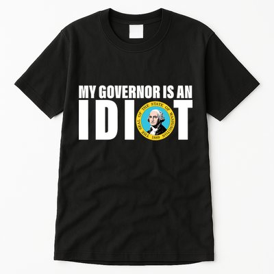 My Governor Is A Idiot Tall T-Shirt