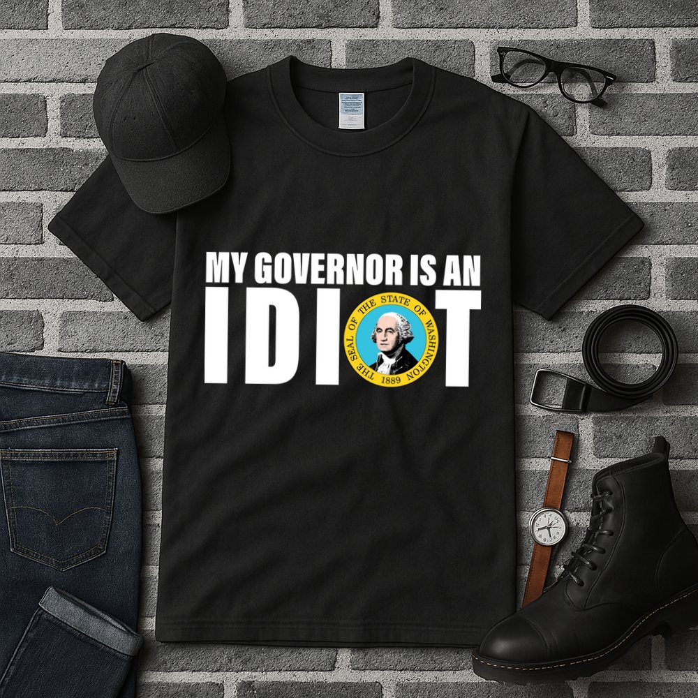 My Governor Is A Idiot Tall T-Shirt