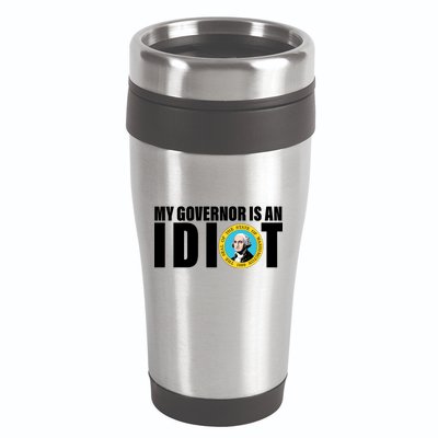 My Governor Is A Idiot 16oz Travel Tumbler