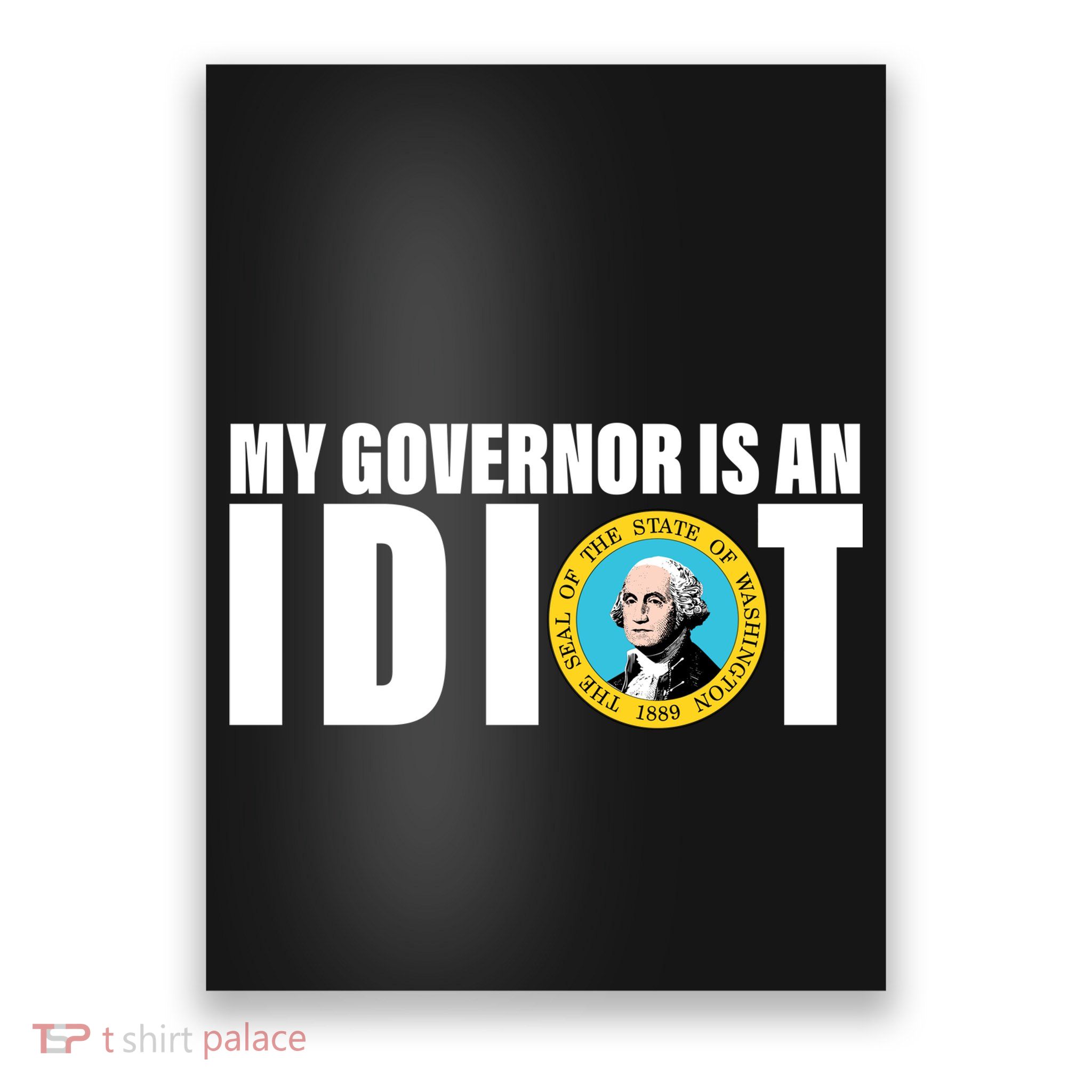 My Governor Is A Idiot Poster