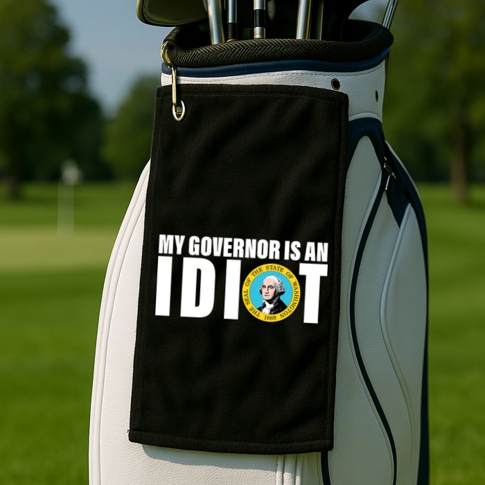 My Governor Is A Idiot Golf Towel