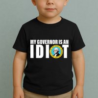 My Governor Is A Idiot Toddler T-Shirt