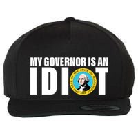 My Governor Is A Idiot Wool Snapback Cap