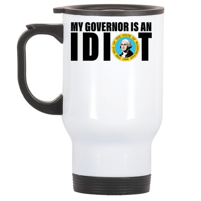 My Governor Is A Idiot Stainless Steel Travel Mug