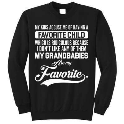 My Grandbabies Are My Favorite - Gift For Grandpa & Grandma Sweatshirt
