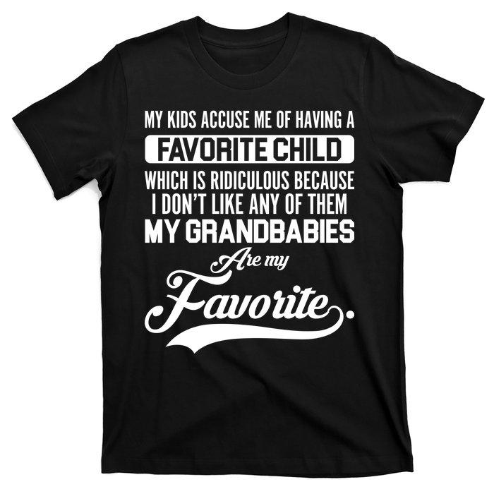 My Grandbabies Are My Favorite - Gift For Grandpa & Grandma T-Shirt