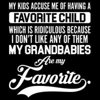 My Grandbabies Are My Favorite - Gift For Grandpa & Grandma Poster