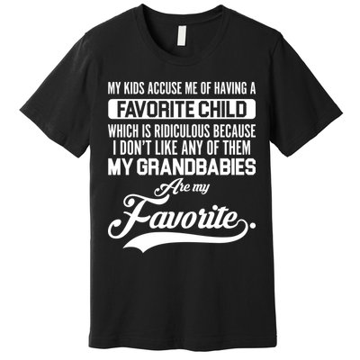 My Grandbabies Are My Favorite - Gift For Grandpa & Grandma Premium T-Shirt