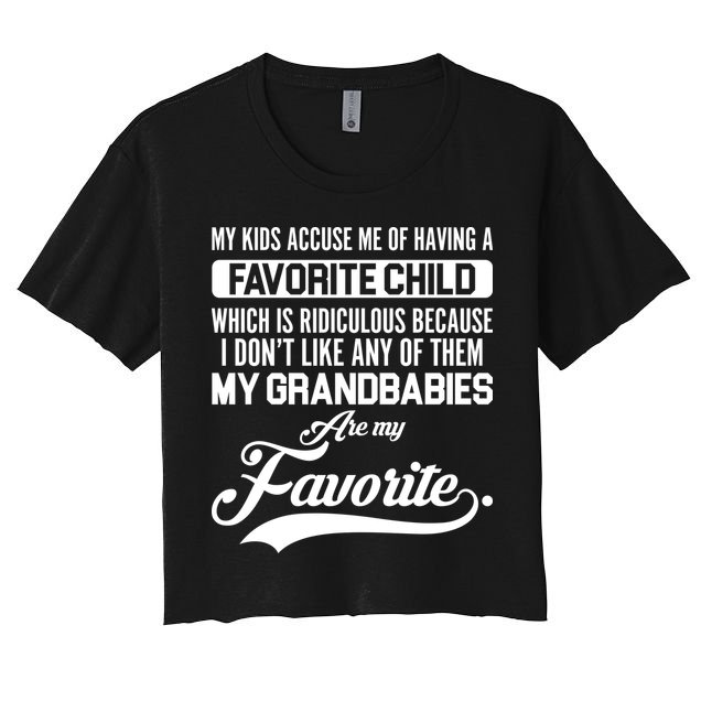 My Grandbabies Are My Favorite - Gift For Grandpa & Grandma Women's Crop Top Tee