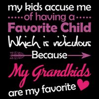 My Grandkids Are My Favorite Child Button