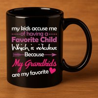 My Grandkids Are My Favorite Child 11oz C Handle Ceramic Mug