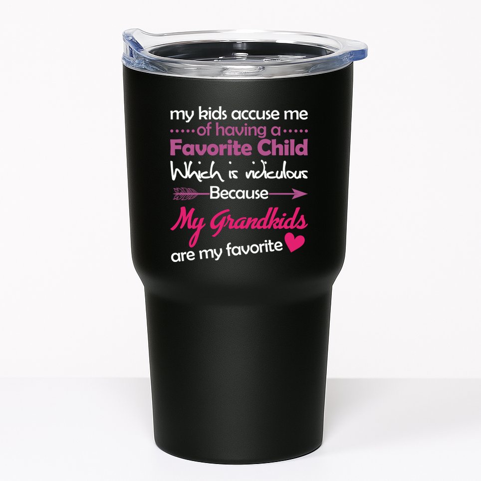 My Grandkids Are My Favorite Child Tumbler
