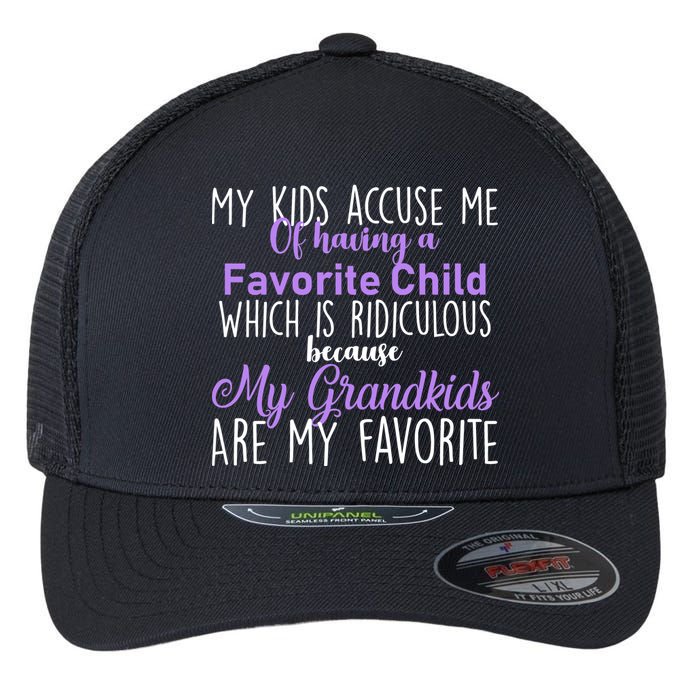 My Grandkids Are My Favorite Funny Grandparents Flexfit Unipanel Trucker Cap