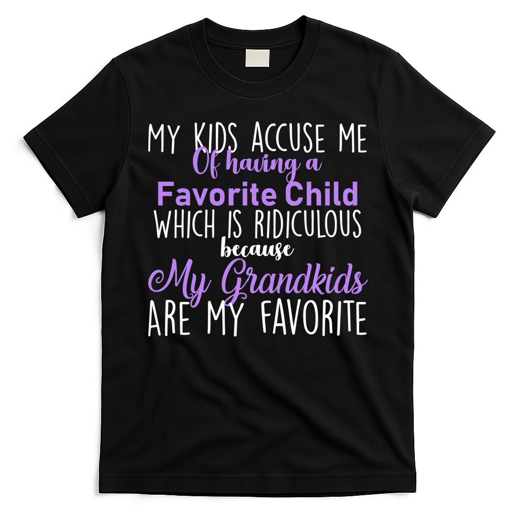 My Grandkids Are My Favorite Funny Grandparents T-Shirt