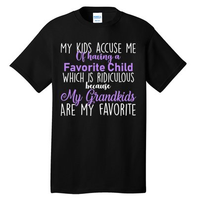 My Grandkids Are My Favorite Funny Grandparents Tall T-Shirt