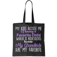 My Grandkids Are My Favorite Funny Grandparents Tote Bag