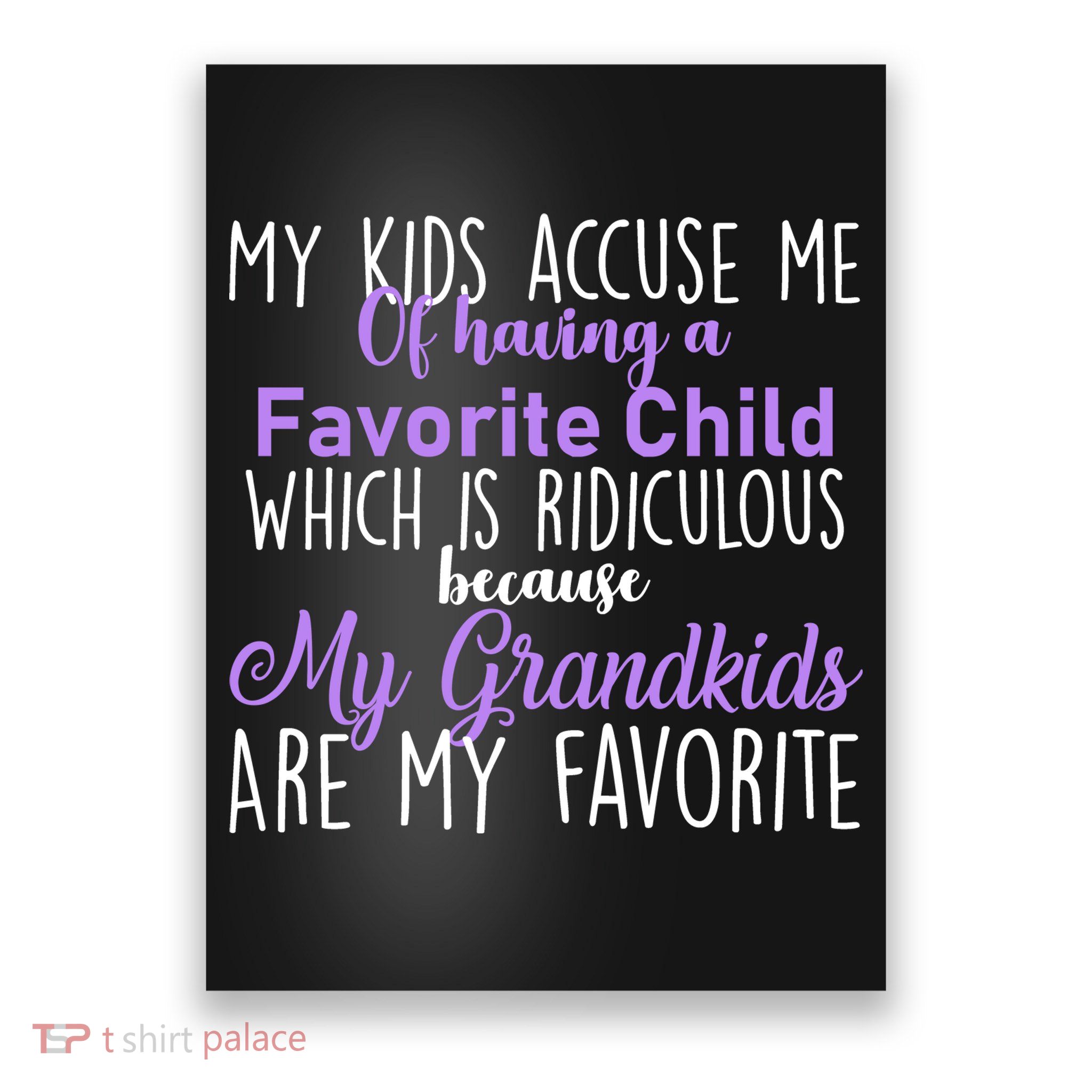 My Grandkids Are My Favorite Funny Grandparents Poster