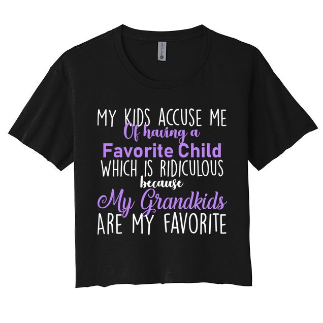 My Grandkids Are My Favorite Funny Grandparents Crop Top