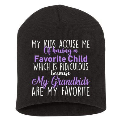 My Grandkids Are My Favorite Funny Grandparents Short Acrylic Beanie