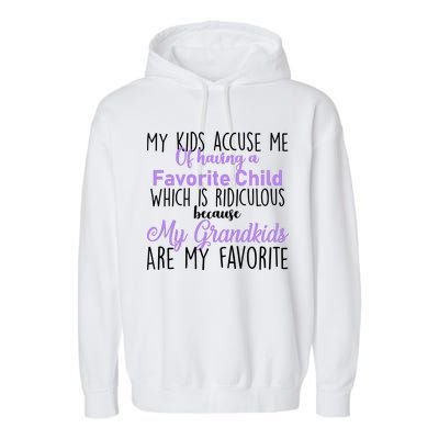 My Grandkids Are My Favorite Funny Grandparents Garment-Dyed Fleece Hoodie