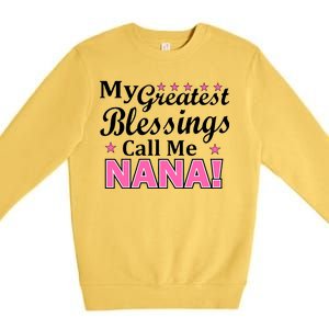 My Greatest Blessings Call Me Nana Premium Crewneck Sweatshirt