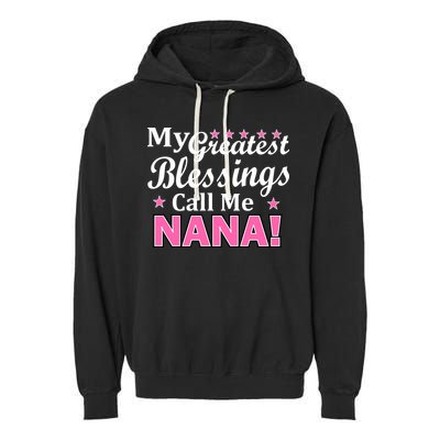 My Greatest Blessings Call Me Nana Garment-Dyed Fleece Hoodie