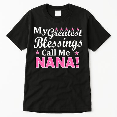 My Greatest Blessings Call Me Nana Tall T-Shirt