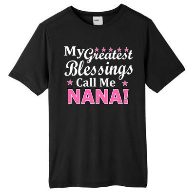 My Greatest Blessings Call Me Nana Tall Fusion ChromaSoft Performance T-Shirt