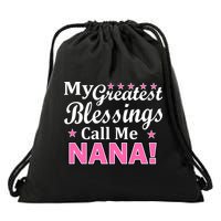 My Greatest Blessings Call Me Nana Drawstring Bag