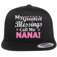 My Greatest Blessings Call Me Nana Flatbill Hat