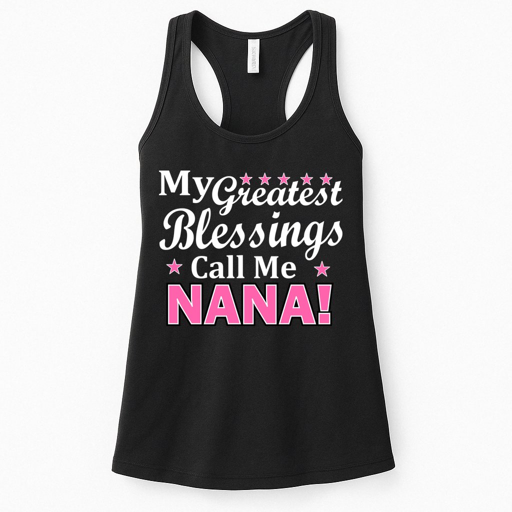 My Greatest Blessings Call Me Nana Womens Tank Top