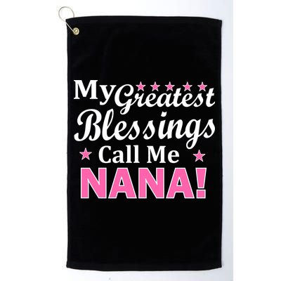 My Greatest Blessings Call Me Nana Golf Towel