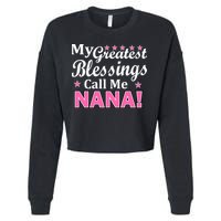 My Greatest Blessings Call Me Nana Cropped Pullover Crew