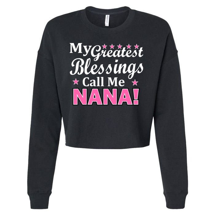 My Greatest Blessings Call Me Nana Cropped Pullover Crew